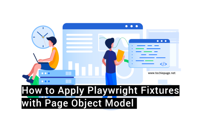 How to apply Playwright Fixtures with Page Object Model